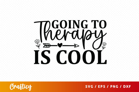 Going to therapy is cool svg Design SVG Designangry 