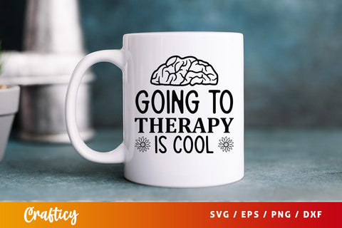 Going to therapy is cool SVG Design SVG Designangry 