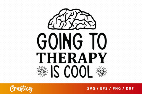 Going to therapy is cool SVG Design SVG Designangry 