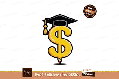 Golden dollar sign graduation cap pencil money education Sublimation Designangry 