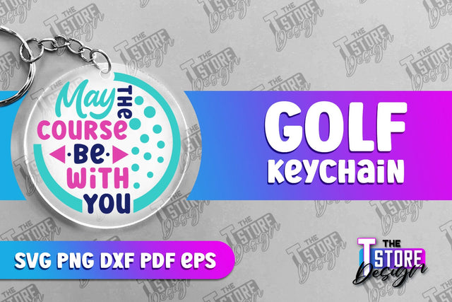 Golf Keychain | Golf Quotes SVG Design | Print Design | SVG File SVG The T Store Design 