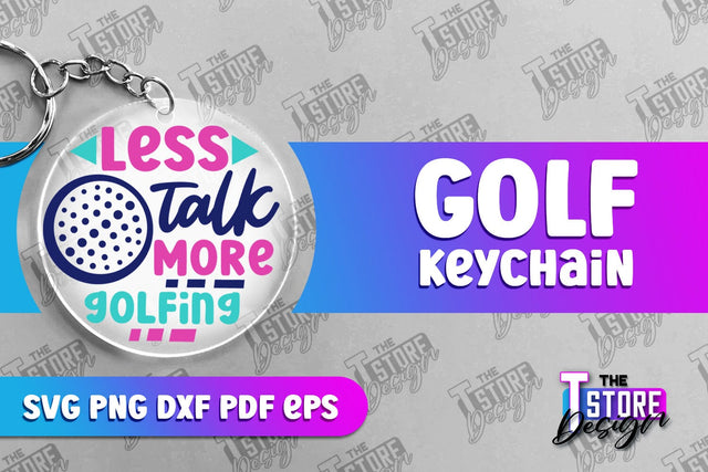Golf Keychain | Golf Quotes SVG Design | Print Design | SVG File SVG The T Store Design 