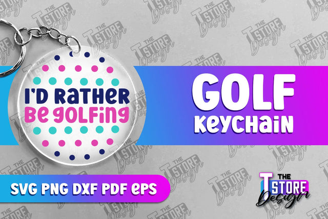 Golf Keychain | Golf Quotes SVG Design | Print Design | SVG File SVG The T Store Design 