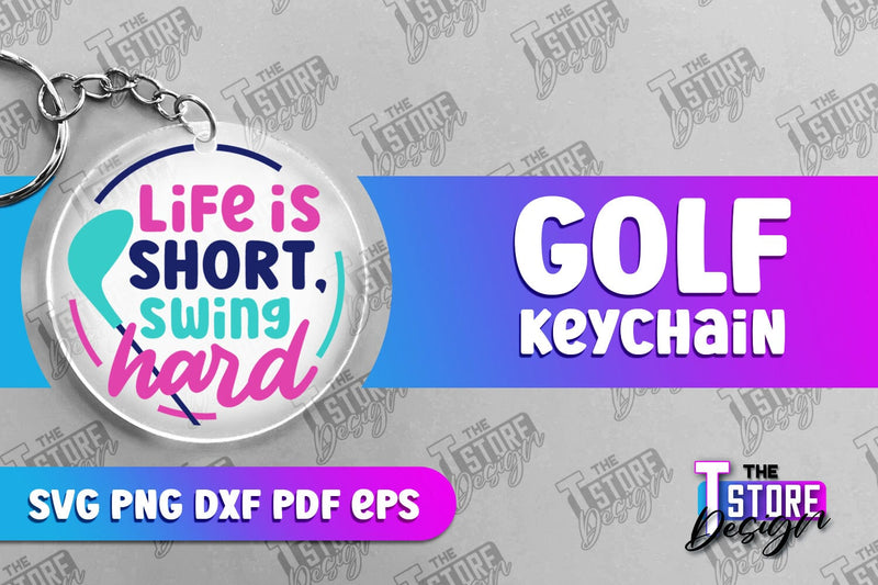Golf Keychain | Golf Quotes SVG Design | Print Design | SVG File SVG The T Store Design 