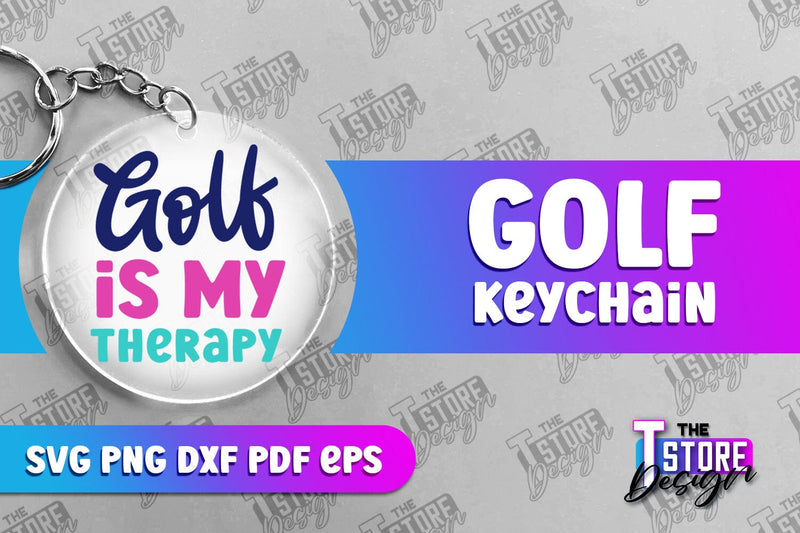 Golf Keychain | Golf Quotes SVG Design | Print Design | SVG File SVG The T Store Design 