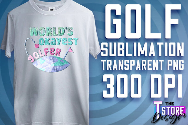 Golf Sublimation | Sport Quotes PNG | Golf Men Design | PNG File Sublimation The T Store Design 