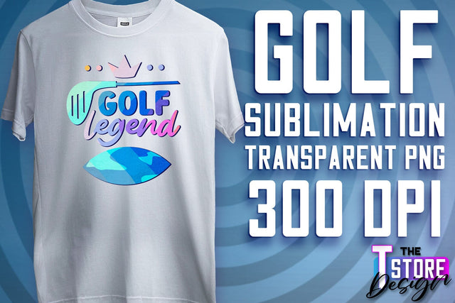 Golf Sublimation | Sport Quotes PNG | Golf Men Design | PNG File Sublimation The T Store Design 