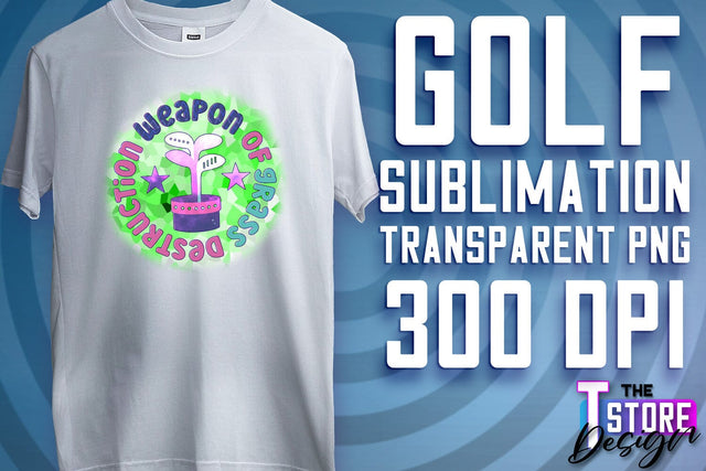 Golf Sublimation | Sport Quotes PNG | Golf Men Design | PNG File Sublimation The T Store Design 