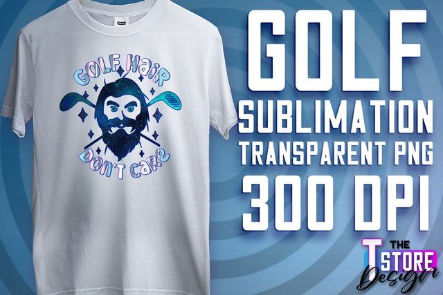 Golf Sublimation | Sport Quotes PNG | Golf Men Design | PNG File Sublimation The T Store Design 