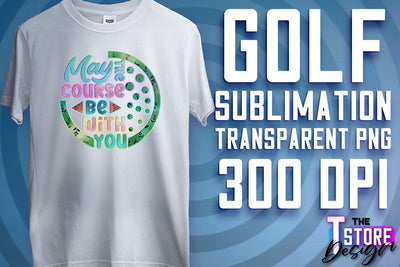 Golf Sublimation | Sport Quotes PNG | Golf Men Design | PNG File Sublimation The T Store Design 