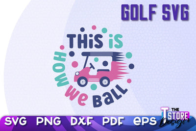 Golf SVG | Golf Quotes SVG Design | Funny Quotes SVG SVG The T Store Design 