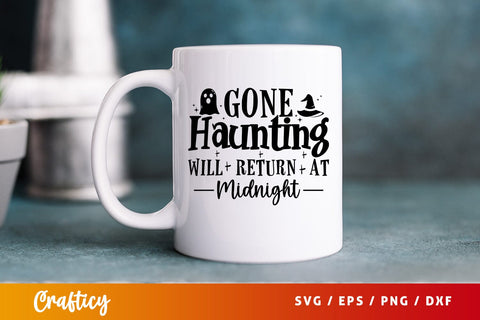 Gone haunting will return at midnight SVG Design SVG Designangry 