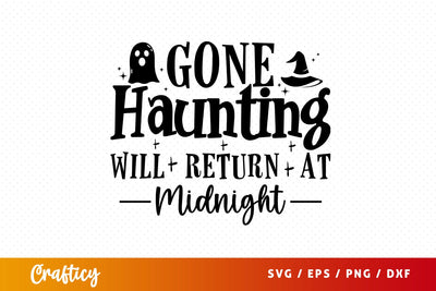 Gone haunting will return at midnight SVG Design SVG Designangry 