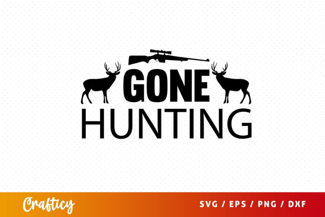 Gone hunting SVG Design SVG Designangry 