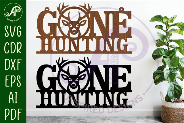 Gone hunting wall art sign Deer hunter SVG APInspireddesigns 