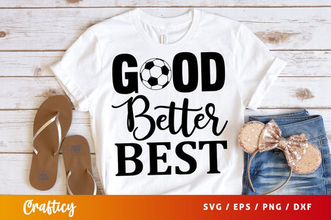 Good better best SVG Design SVG Designangry 