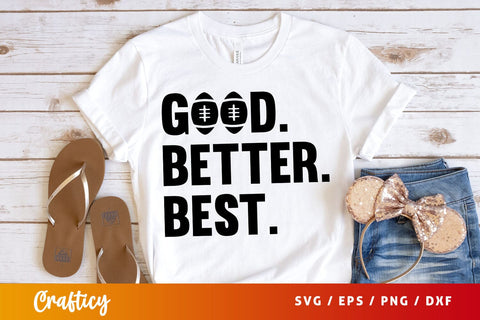 Good better best svg Design SVG Designangry 