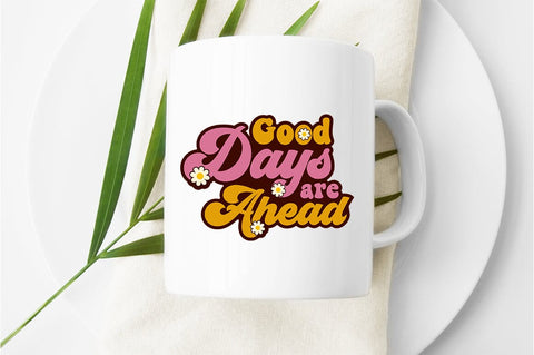 Good day are ahead SVG Design SVG Designangry 