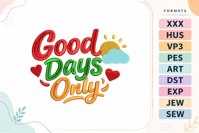 Good Days Only Summer Quote Embroidery Design Embroidery/Applique DESIGNS sg embroidery 