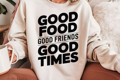 Good Food Good Friends SVG Angelina750 