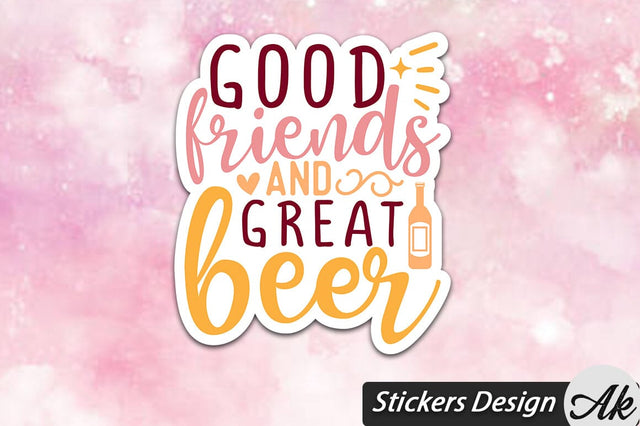 Good Friends & Great Beer Stickers Design SVG akazaddesign 