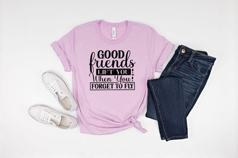 Good friends lift you when you forget to fly SVG Design SVG Designangry 