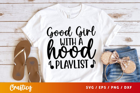 Good girl with a hood playlist SVG Design SVG Designangry 