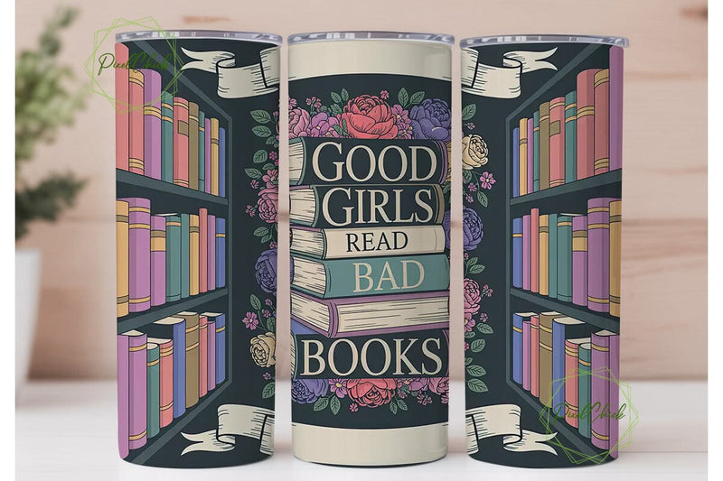 Good Girls Read Bad Books 20oz Tumbler Sublimation PixelChick 