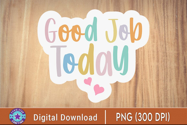 Good Job Today Colorful Sticker SVG FiveStarCrafting 