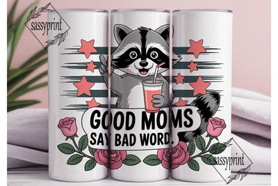 Good Moms Raccoon 20oz Tumbler Wrap Sublimation sassyprint 