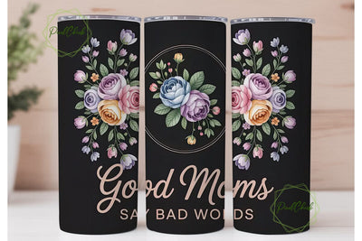 Good Moms Say Bad Words 20oz Tumbler Sublimation PixelChick 