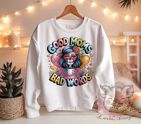 Good Moms Say Bad Words, Funny Skeleton PNG, Mom Humor, Sublimation Design, Halloween Decor, Skeleton Art, Gift for Moms, Funny Quotes Sublimation Lara' s Designs 