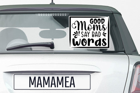 Good Moms Say Bad Words SVG Angelina750 