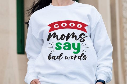 Good moms say bad words SVG Angelina750 