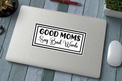 Good Moms Say Bad Words SVG Angelina750 