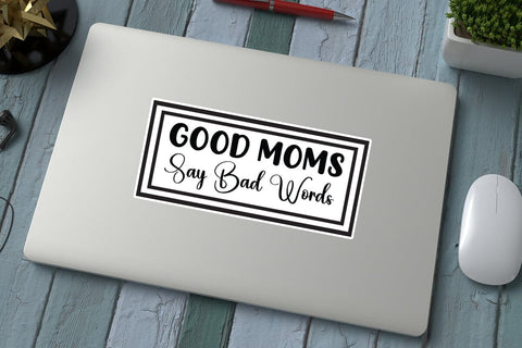 Good Moms Say Bad Words SVG Angelina750 