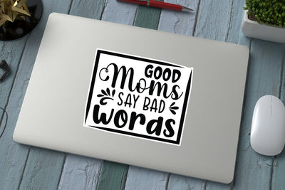 Good Moms Say Bad Words SVG Angelina750 