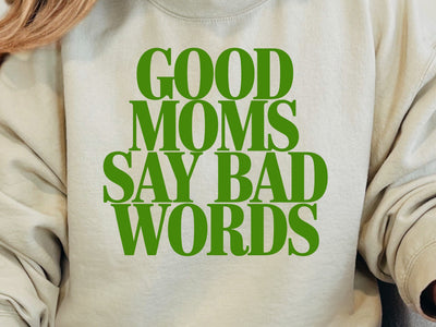 Good Moms Say Bad Words SVG, Funny Mom Life Shirt Design SVG DesignDestine 