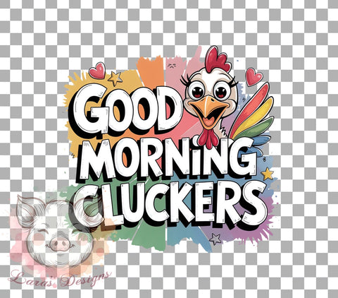 Good Morning Chicken, Clucker PNG, Farm Animals, Cute Chicken Art, Breakfast Clipart, Chicken Lover Gifts, Morning Humor, Digital Download Sublimation Lara' s Designs 