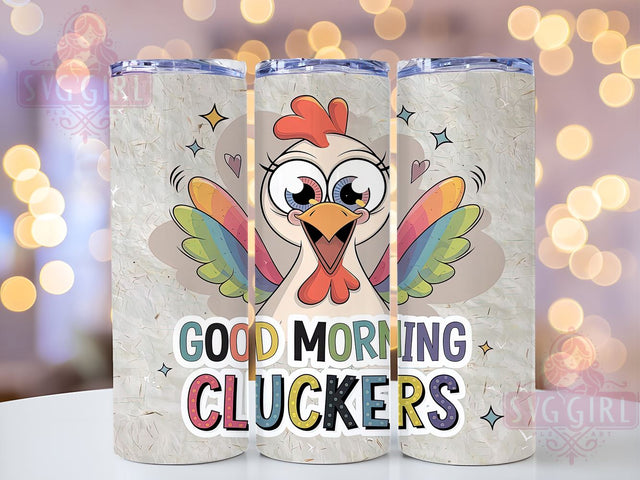 Good Morning, Cluckers, Funny Chicken, Tumbler Wrap, 20 oz Tumbler, PNG Sublimation, Farmhouse Humor, Chicken Design Sublimation SvggirlplusArt 