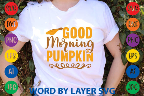 Good Morning Pumpkin SVG DESIGN SVG Rafiqul20606 