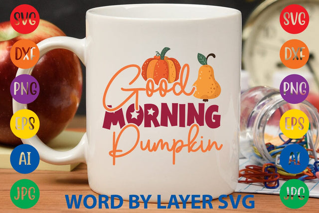 Good Morning Pumpkin SVG DESIGN SVG Rafiqul20606 