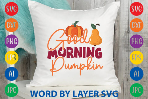 Good Morning Pumpkin SVG DESIGN SVG Rafiqul20606 