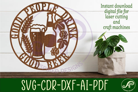 Good people drink good beer wall art sign, SVG file. vector SVG APInspireddesigns 