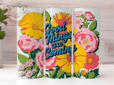 Good Things Coming 20oz Tumbler Wrap, Boho Quotes, Hopeful Reminder, Positive Affirmation, Inspirational Gift, Motivational Tumbler, Sublimation PNG Sublimation Lara' s Designs 