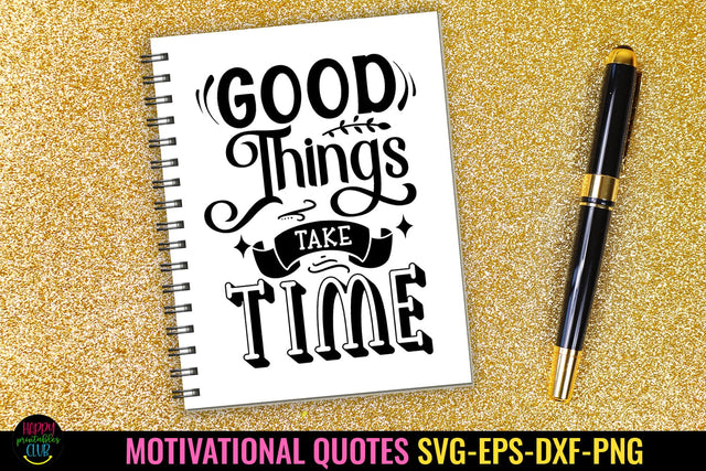 Good Things I Motivational Quotes SVG I Inspirational SVG SVG Happy Printables Club 