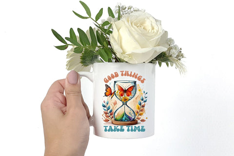 Good Things Take Time, Positive PNG Sublimation Sublimation CraftLabSVG 