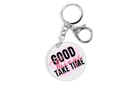 Good Things Take Time SVG Design SVG Designangry 