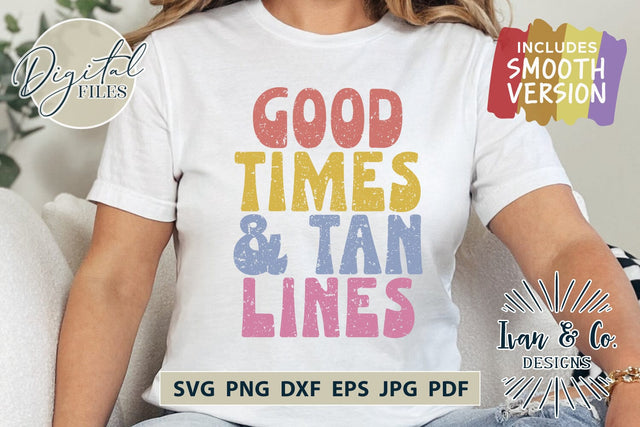 Good Times And Tan Lines SVG Files, Summer Svg, Beach Svg, Summer Shirt Svg, Cricut Svg, Silhouette Designs, Digital Cut Files, Vinyl Designs, DXF PNG JPG (1718647123) SVG Ivan & Co. Designs 