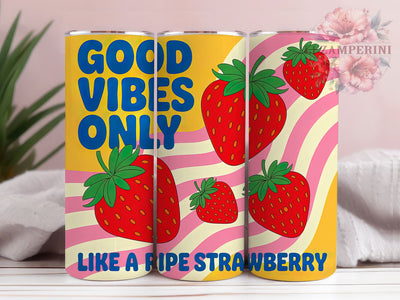 Good Vibes 20oz Tumbler Wrap, Good Vibes Only, Strawberry PNG Design, Funny Fruit Sublimation, 20oz Tumbler Wrap, Tropical Summer Vibes, Fruit Humor Wrap Sublimation Li Zamperini 